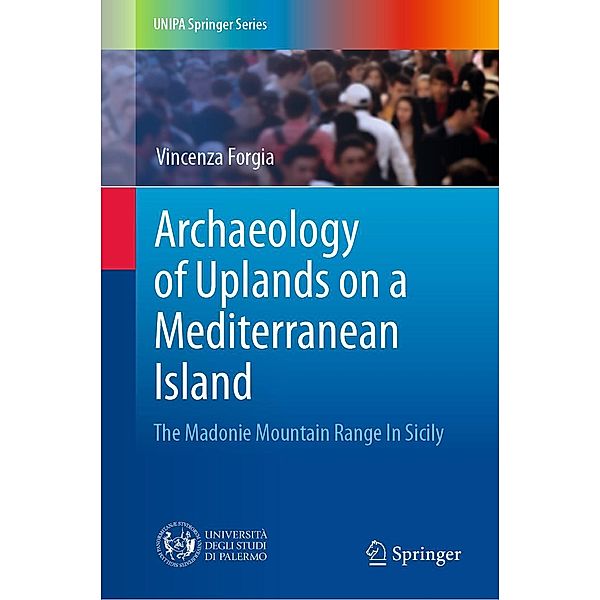 Archaeology of Uplands on a Mediterranean Island / UNIPA Springer Series, Vincenza Forgia