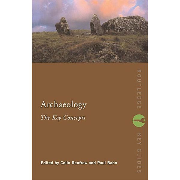 Archaeology: The Key Concepts