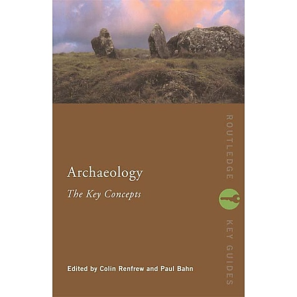 Archaeology: The Key Concepts