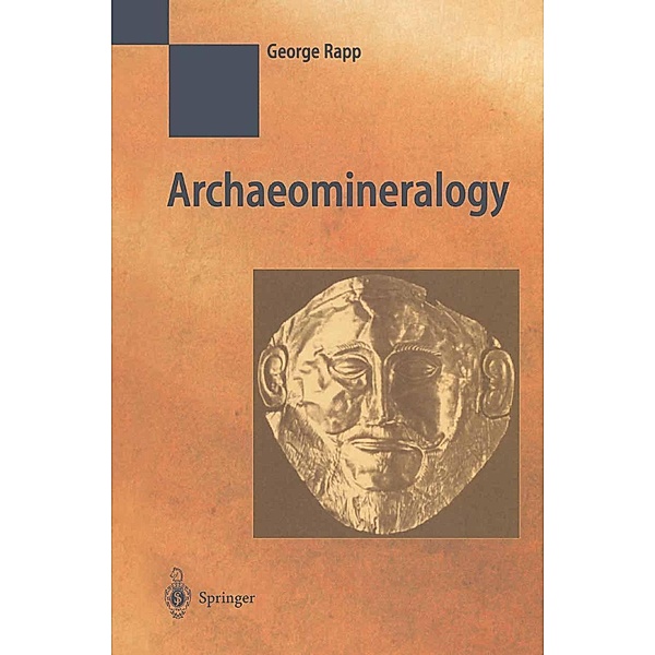 Archaeomineralogy / Natural Science in Archaeology, George R. Rapp