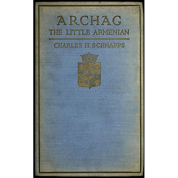 Archag the Little Armenian, Charles H. Schnapps