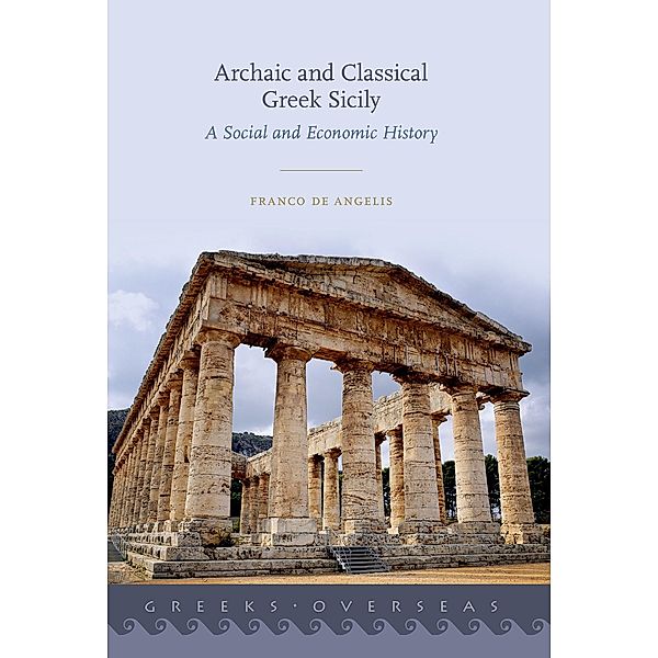 Archaic and Classical Greek Sicily, Franco De Angelis