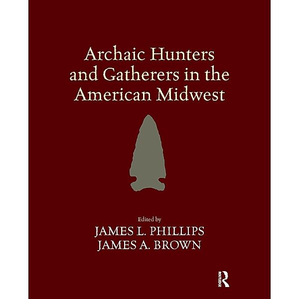 Archaic Hunters and Gatherers in the American Midwest