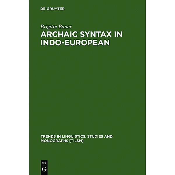Archaic Syntax in Indo-European, Brigitte Bauer