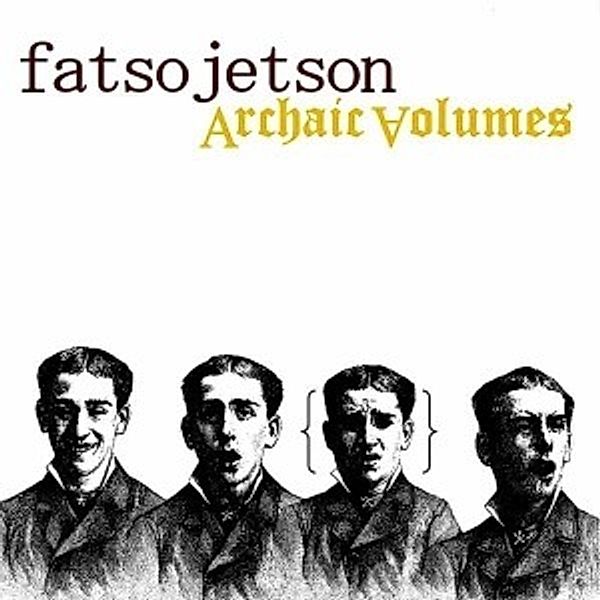 Archaic Volumes (Vinyl), Fatso Jetson