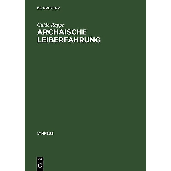 Archaische Leiberfahrung / Lynkeus Bd.2, Guido Rappe