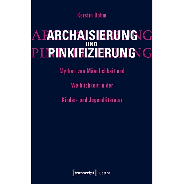 Archaisierung und Pinkifizierung / Lettre, Kerstin Böhm