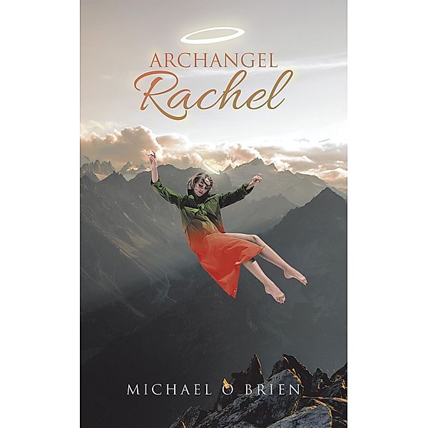 Archangel Rachel, Michael O Brien