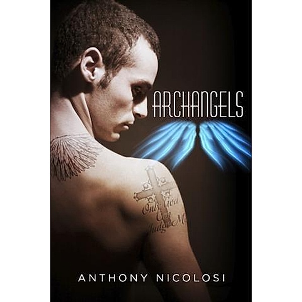 Archangels, Anthony Nicolosi
