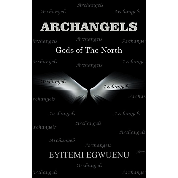 Archangels, Eyitemi Egwuenu