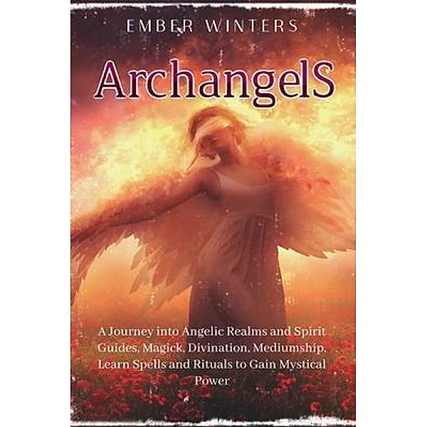 Archangels, Ember Winters