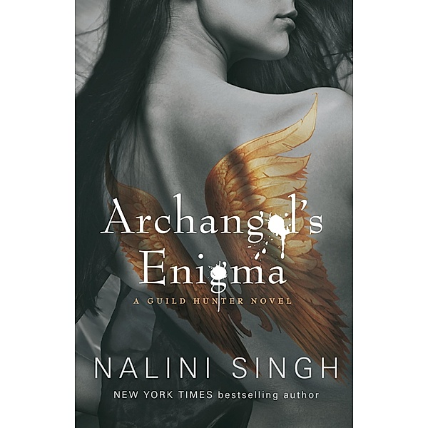 Archangel's Enigma / The Guild Hunter Series, Nalini Singh
