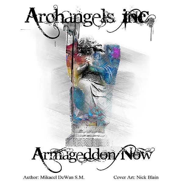 Archangels Inc:  Armageddon Now, Mikaeel DeWan S. M.