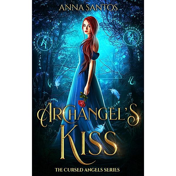 Archangel's Kiss (The Cursed Angels Series, #1) / The Cursed Angels Series, Anna Santos