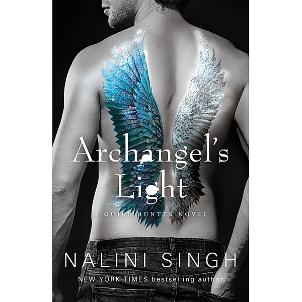 Archangel's Light / The Guild Hunter Series, Nalini Singh
