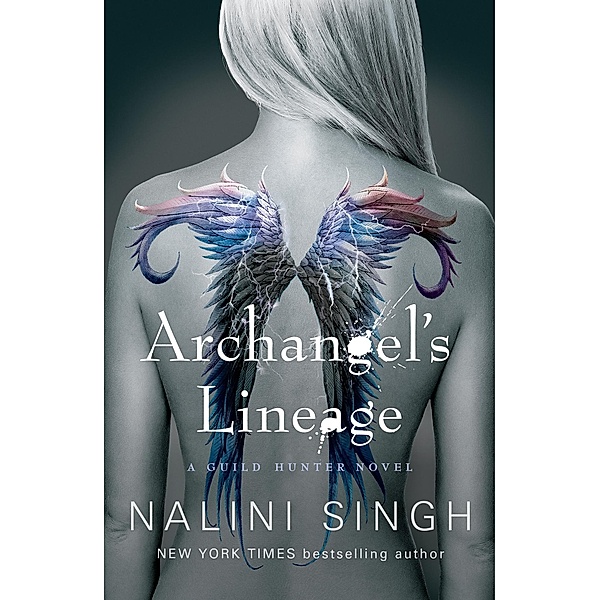 Archangel's Lineage / The Guild Hunter Series, Nalini Singh