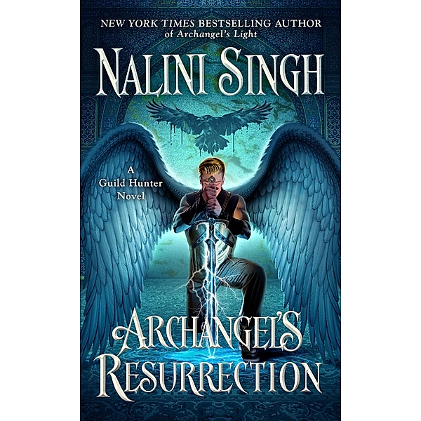 Archangel's Resurrection / A Guild Hunter Novel Bd.15, Nalini Singh