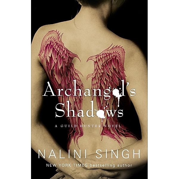 Archangel's Shadows / The Guild Hunter Series, Nalini Singh