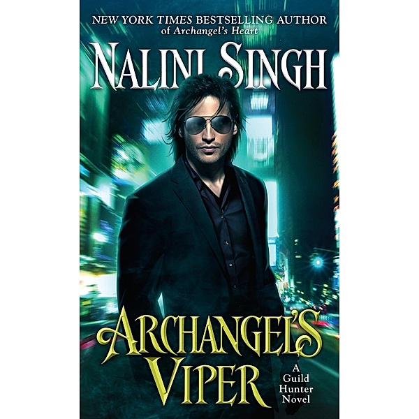 Archangel's Viper / A Guild Hunter Novel Bd.10, Nalini Singh