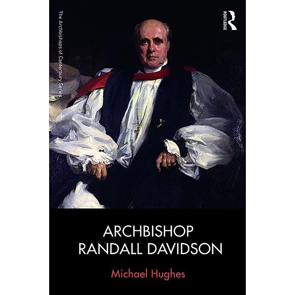 Archbishop Randall Davidson, Michael Hughes