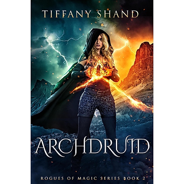 Archdruid (Rogues of Magic Series, #2) / Rogues of Magic Series, Tiffany Shand