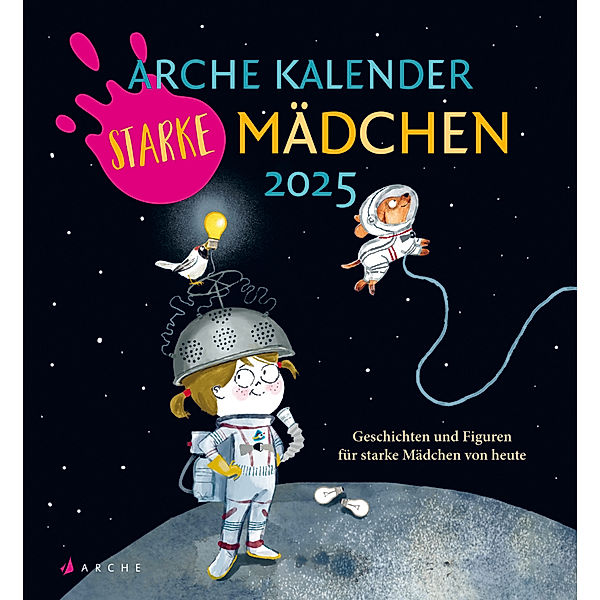 Arche Kalender Starke Mädchen 2025