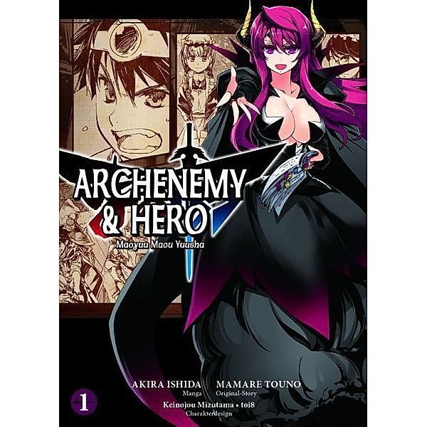 Archenemy & Hero - Maoyuu Maou Yuusha Bd.1, Mamare Touno