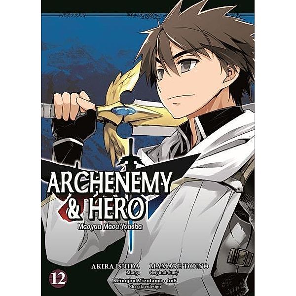 Archenemy & Hero - Maoyuu Maou Yuusha Bd.12, Akira Ishida, Mamare Touno