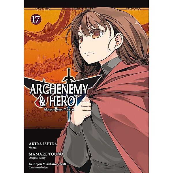 Archenemy & Hero - Maoyuu Maou Yuusha Bd.17, Akira Ishida, Mamare Touno