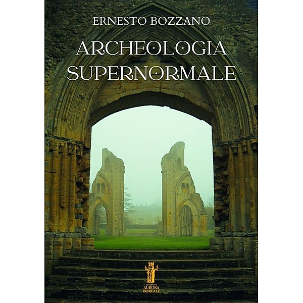Archeologia supernormale, Ernesto Bozzano