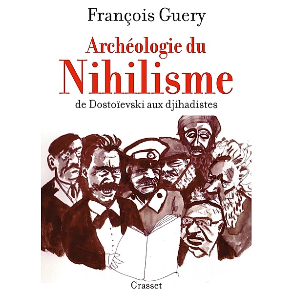 Archéologie du nihilisme / essai français, François Guery