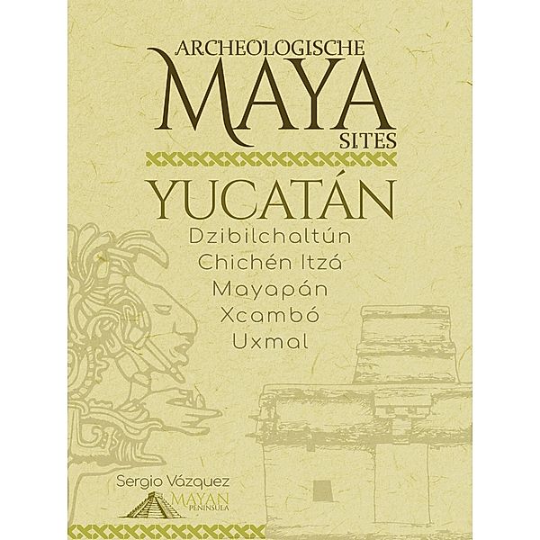 Archeologische Maya Sites in Yucatán, Sergio Vazquez