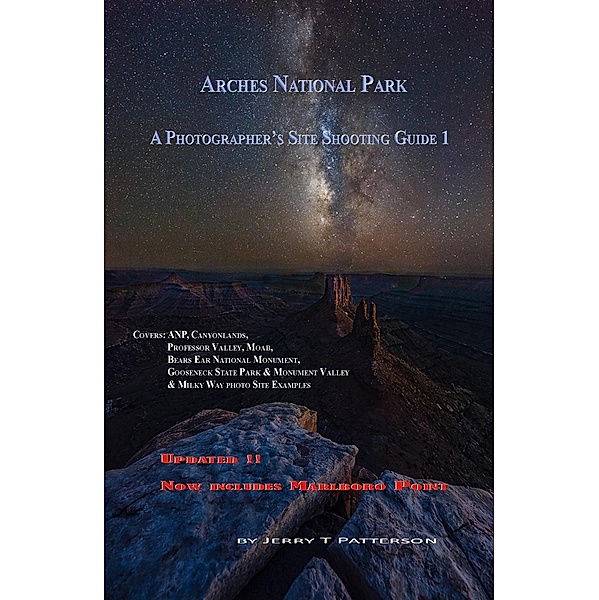 Arches National Park - A Photographer's Site Shooting Guide I, Jerry Patterson