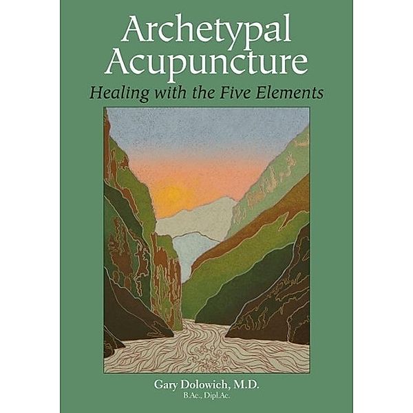 Archetypal Acupuncture, Gary Dolowich