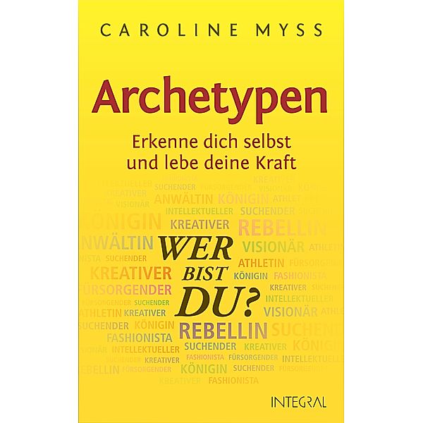 Archetypen - Wer bist du?, Caroline Myss