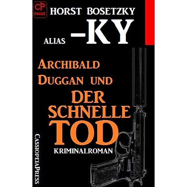 Archibald Duggan und der schnelle Tod, Horst Bosetzky