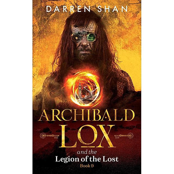 Archibald Lox and the Legion of the Lost / Archibald Lox, Darren Shan