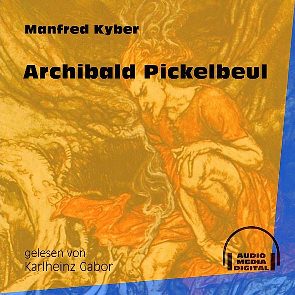 Archibald Pickelbeul, Manfred Kyber