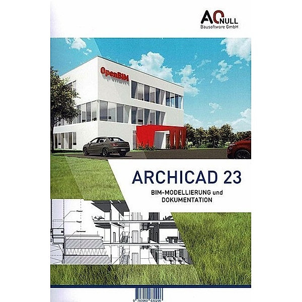 Archicad 23 BIM-Modelling und Dokumentation, Bernhard Binder