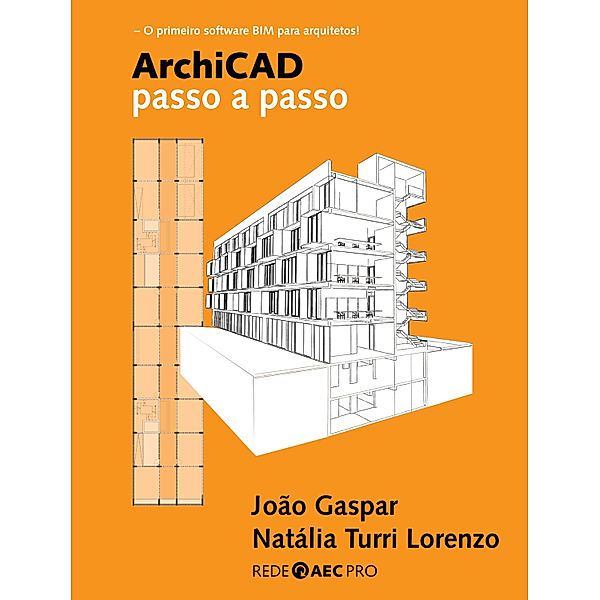 ArchiCAD passo a passo, João Gaspar, Natália Turri Lorenzo