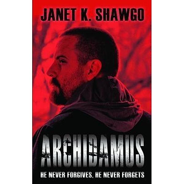 Archidamus / Janet K. Shawgo, Author, Janet Shawgo