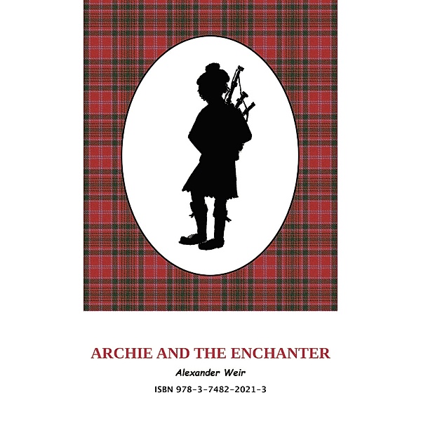 Archie and the Enchanter / Archie and the Enchanter Mysteries Bd.4, Alexander Weir