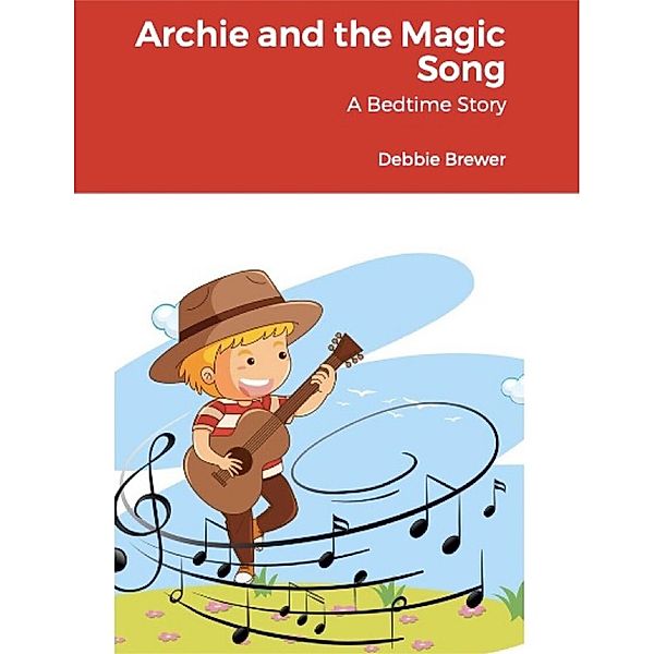 Archie and the Magic Song, Debbie Brewer