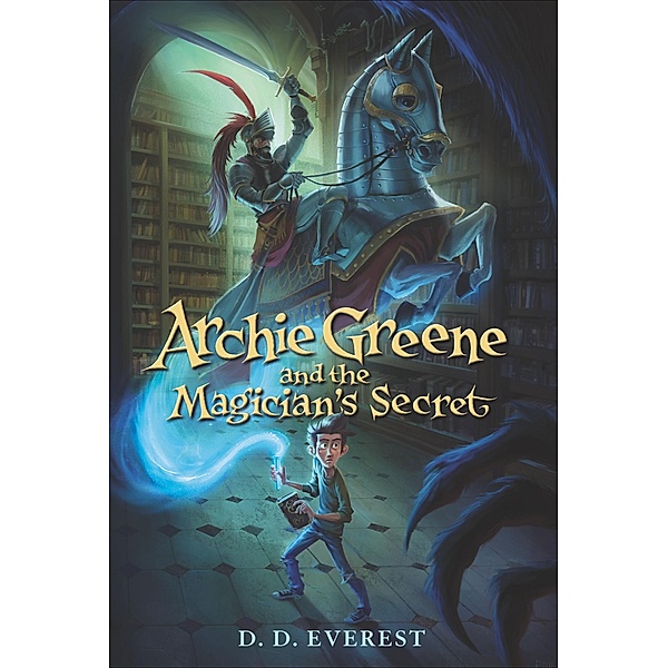 Archie Greene and the Magician's Secret, D. D. Everest