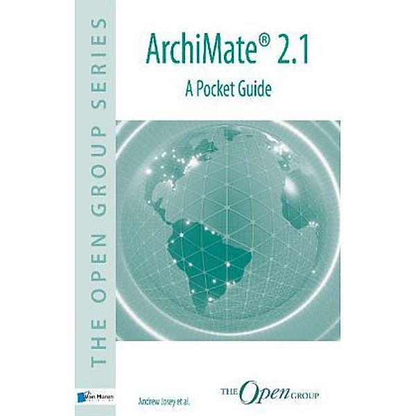 Archimate® 2.1 - A Pocket Guide