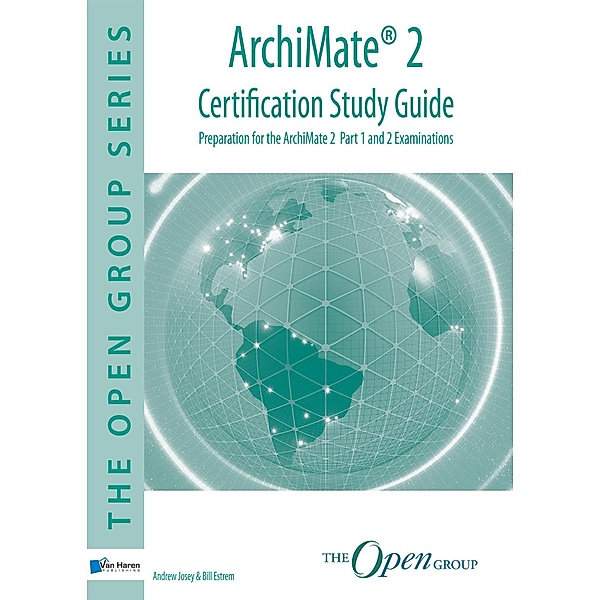ArchiMate® 2 Certification  Study Guide, Andrew Estrem