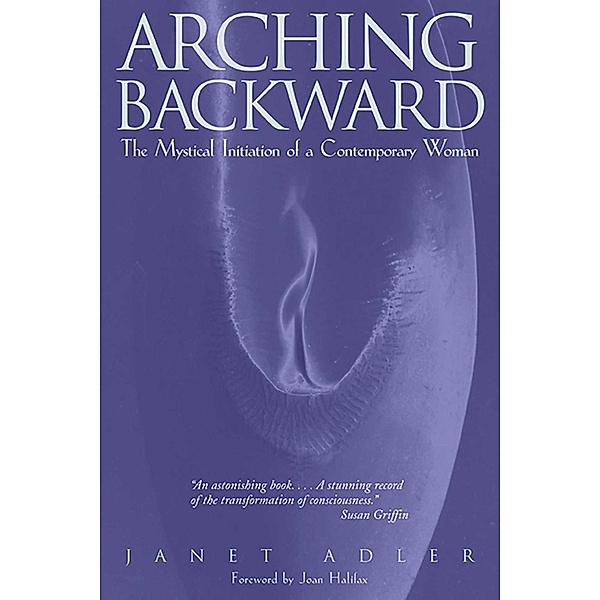 Arching Backward / Inner Traditions, Janet Adler