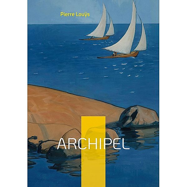 Archipel, Pierre Louÿs