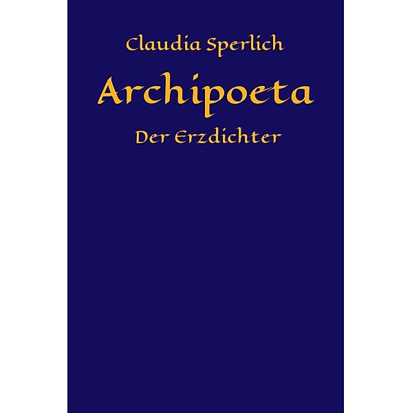 Archipoeta, Claudia Sperlich