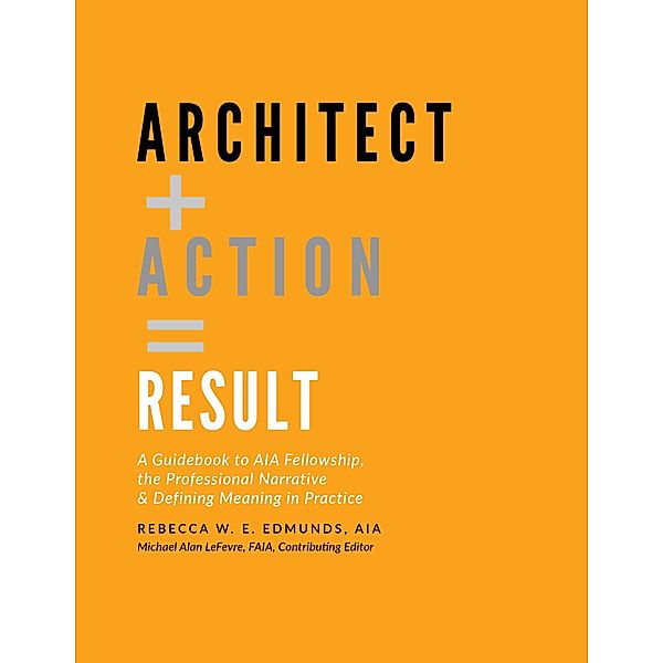 Architect + Action = Result, Rebecca W. E. Edmunds Aia
